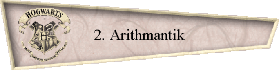 2. Arithmantik