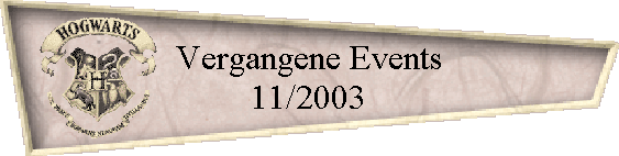 Vergangene Events
11/2003