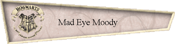 Mad Eye Moody