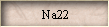 Na22