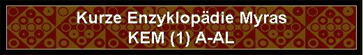 Kurze Enzyklopdie Myras
KEM (1) A-AL