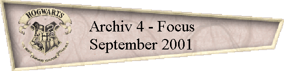 Archiv 4 - Focus
September 2001