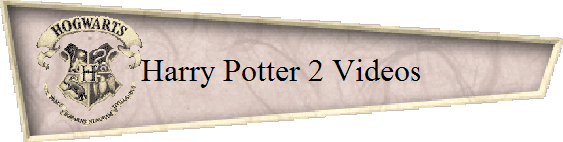 Harry Potter 2 Videos